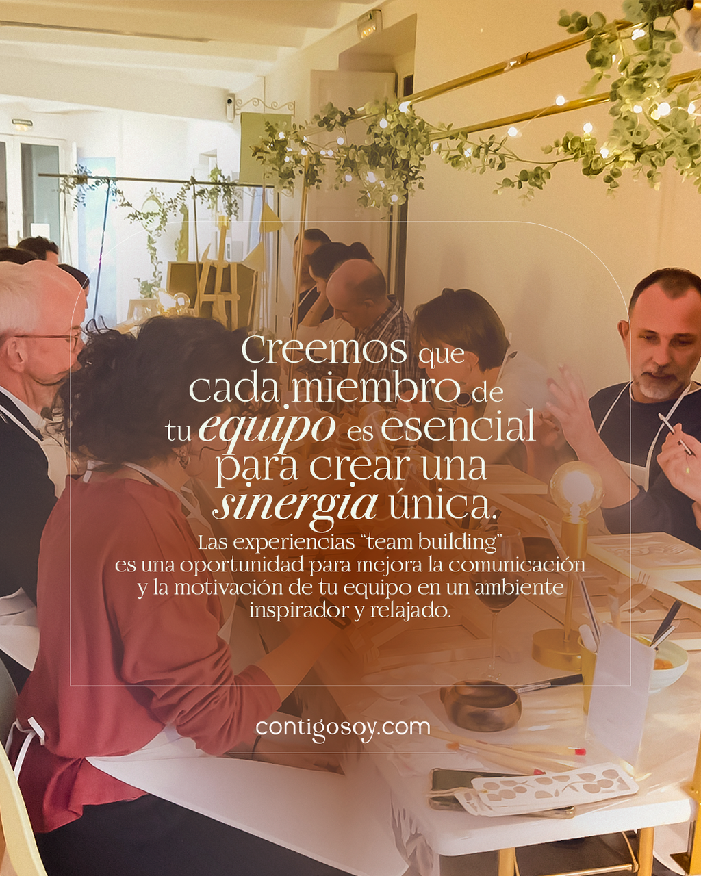 Celebrate with your team (team building) at Contigo Soy ♡ Book your experience from €100 and get a special price for early booking ☆